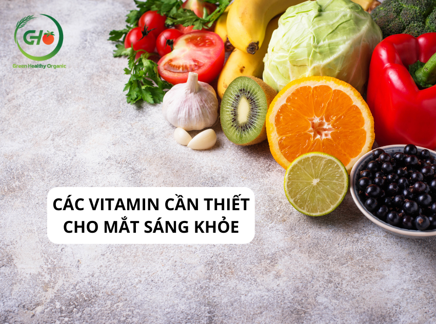 Các vitamin cần thiết cho mắt sáng khỏe Các vitamin cần thiết cho mắt sáng khỏe