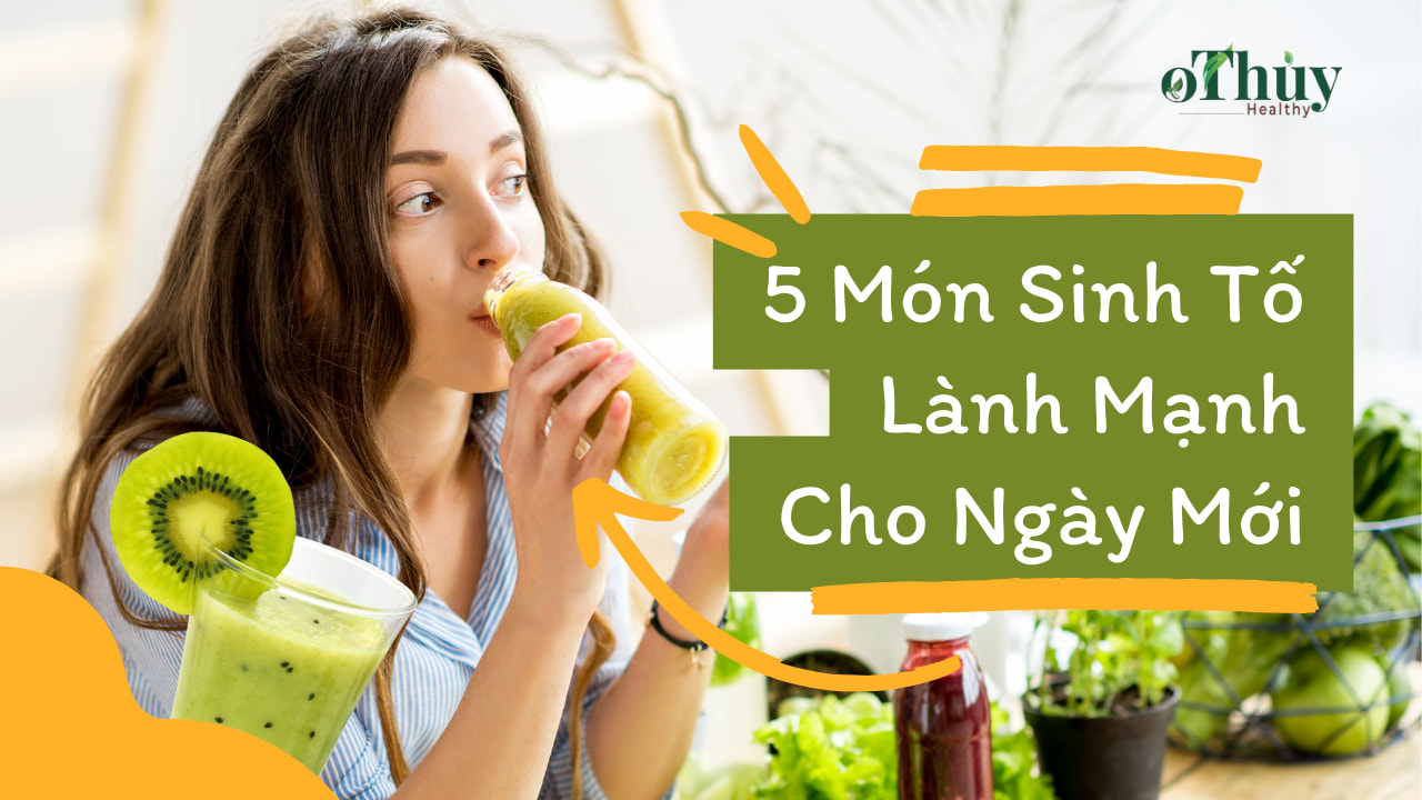 gợi ý 5 món sinh tố cho buổi sáng